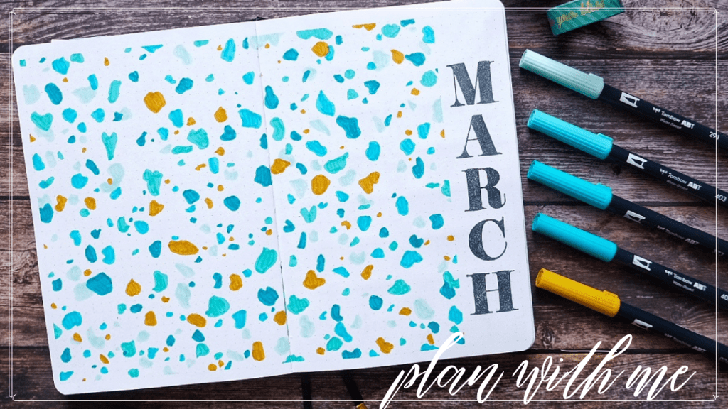 March 2021 Bullet Journal Setup |&nbsp;Terrazzo